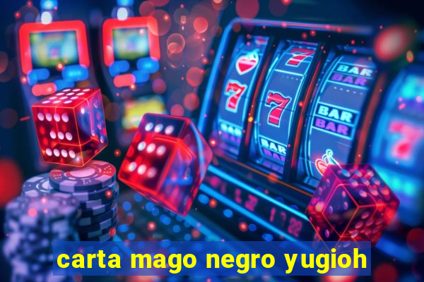 carta mago negro yugioh